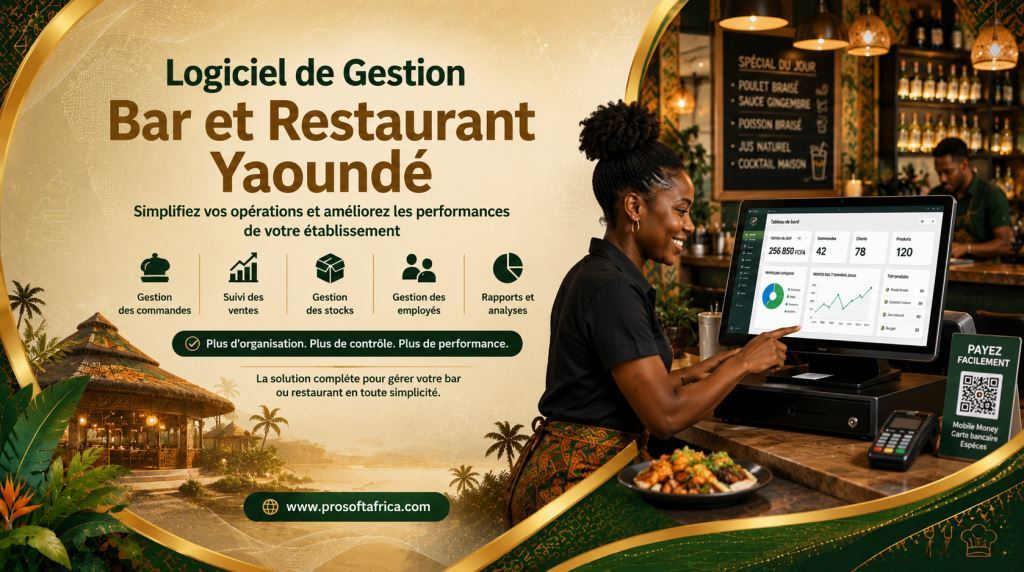 Logiciel de Gestion Bar et Restaurant Yaoundé