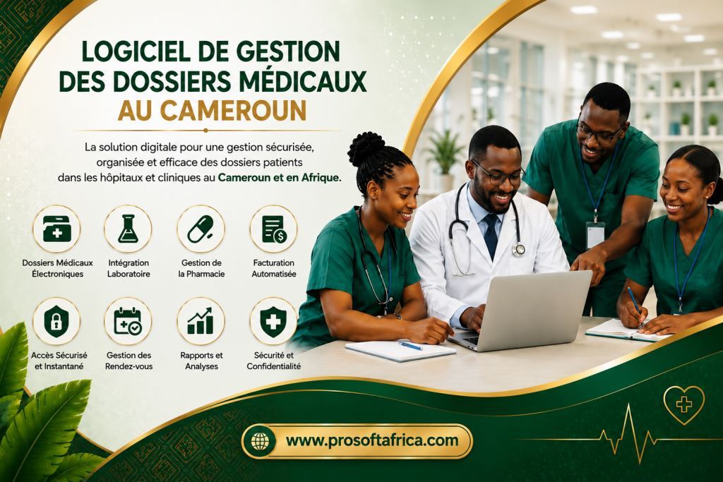 Logiciel de Gestion des Dossiers Médicaux au Cameroun