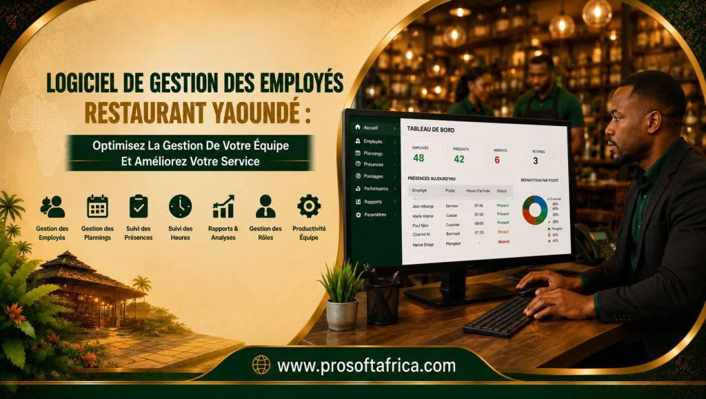 Logiciel de Gestion des Employés Restaurant Yaoundé