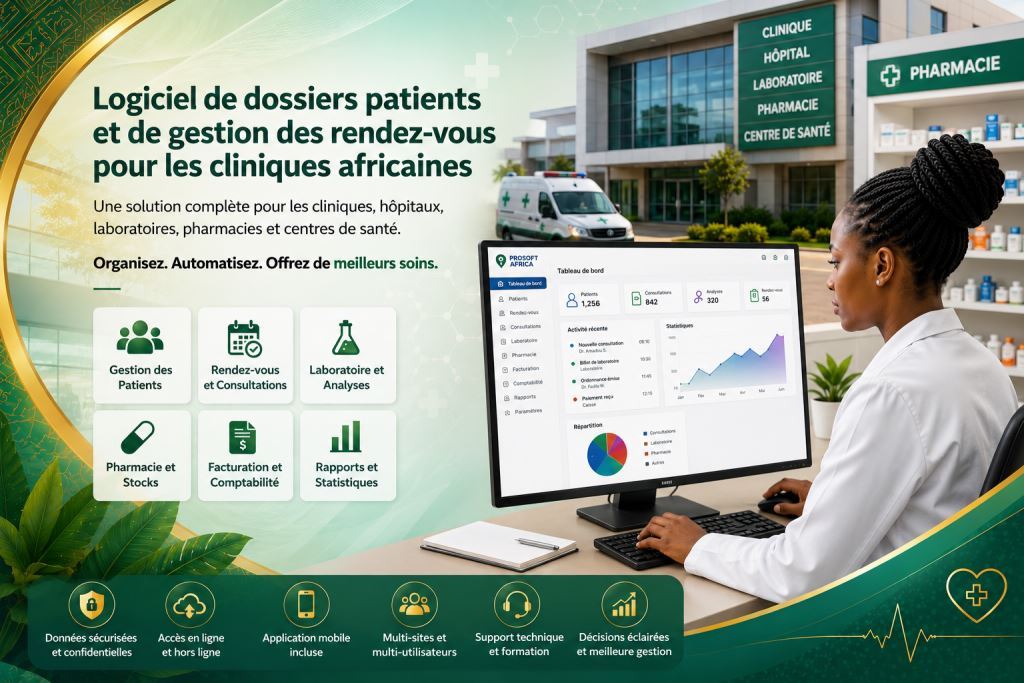 logiciel de dossiers patients et de rendez-vous avec l’assistance de Prosoft Africa.