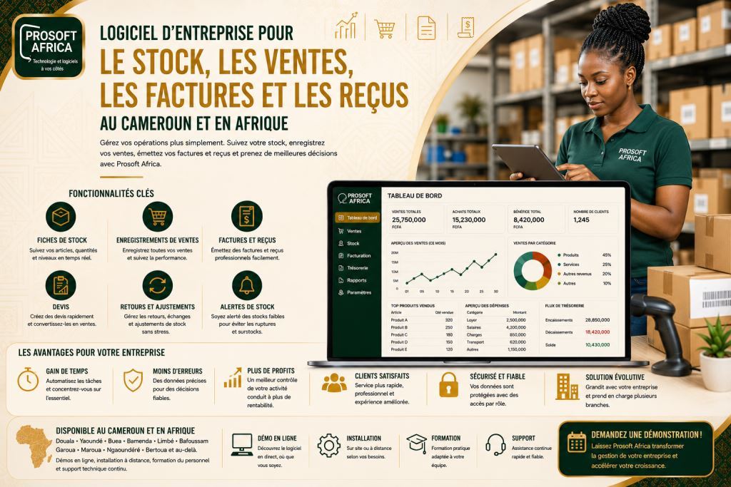 logiciel d’entreprise pour stock ventes et factures avec l’assistance de Prosoft Africa.