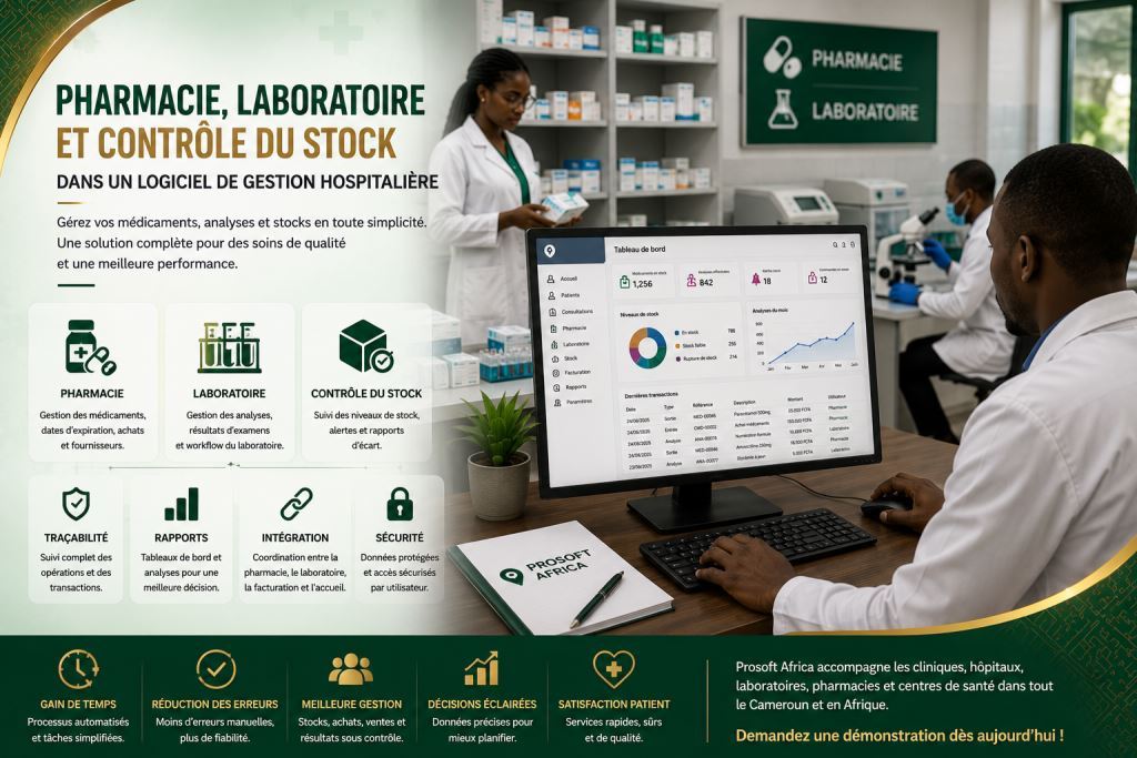 logiciel pharmacie et laboratoire hospitalier avec l’assistance de Prosoft Africa.2