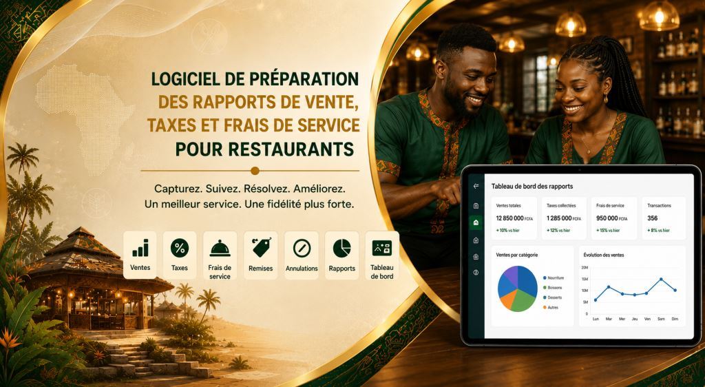 Logiciel de preparation des rapports ventes, taxes et frais de service restaurant